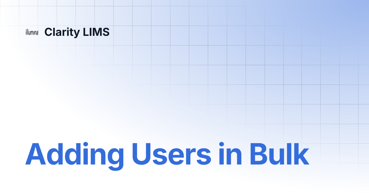 Adding Users in Bulk | Clarity LIMS